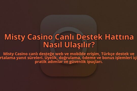 Misty-Casino-Canli-Destek-Hattina-Nasil-Ulasilir-overlay-1784387714.jpg