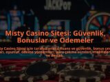 Misty-Casino-Sitesi-Guvenlik-Bonuslar-ve-Odemeler-overlay-1784402890.jpg
