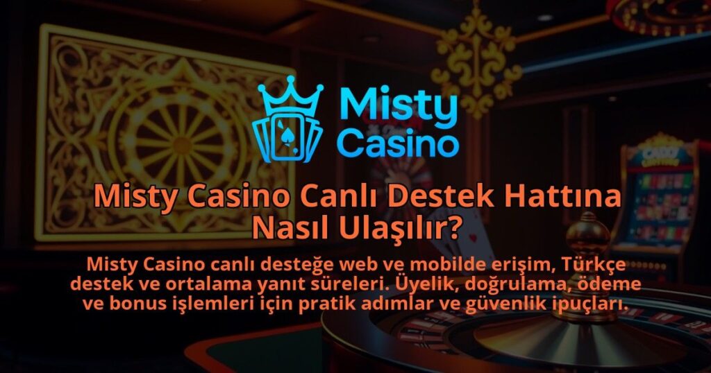 Misty-Casino-Canli-Destek-Hattina-Nasil-Ulasilir-1786681833.jpg