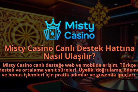 Misty-Casino-Canli-Destek-Hattina-Nasil-Ulasilir-1786681833.jpg