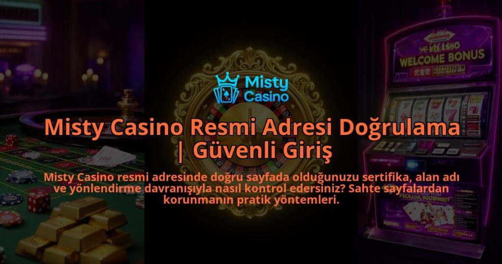 Misty-Casino-Resmi-Adresi-Dogrulama-Guvenli-Giris-overlay-1786615924.jpg