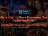 Misty-Casino-Para-Kazanma-Nasil-Degerlendirilir-overlay-1790034284.jpg
