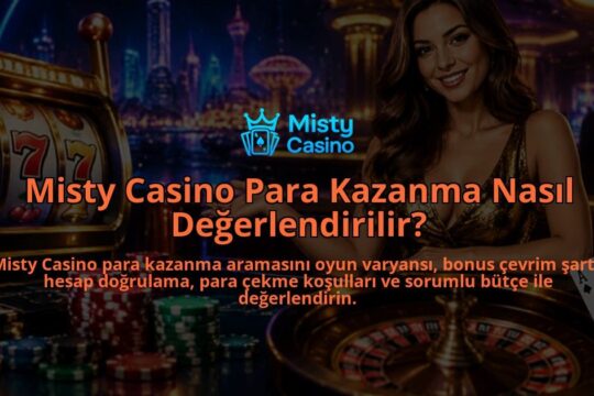 Misty-Casino-Para-Kazanma-Nasil-Degerlendirilir-overlay-1790034284.jpg